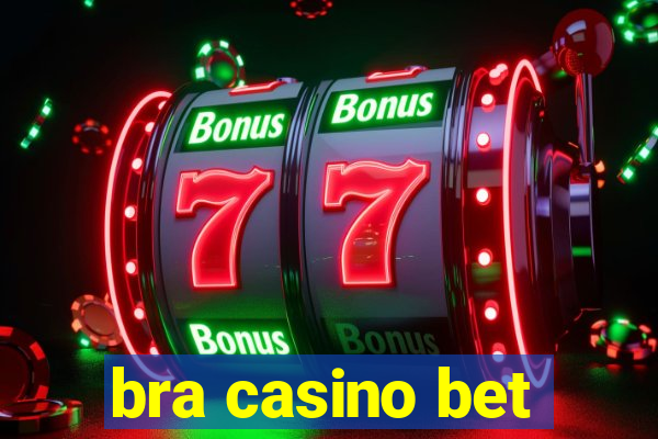 bra casino bet